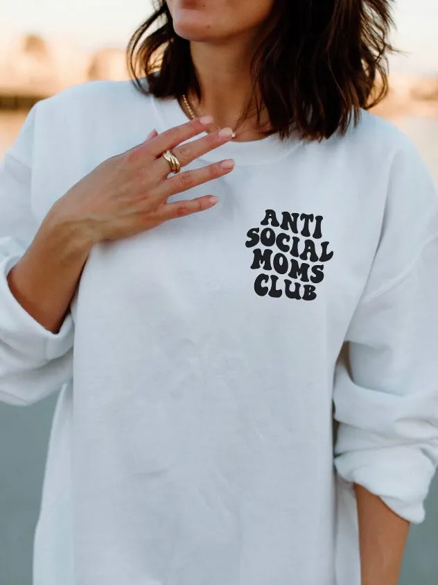 Anti-Social Moms Club Sweatshirt